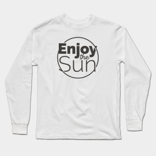 Enjoy the Sun Long Sleeve T-Shirt